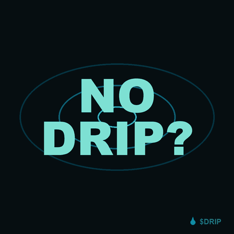 No Drip?